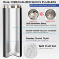 18oz Personalized Skinny Tumbler-Custom Engraved Name Insulated with Leak-Proof Lid